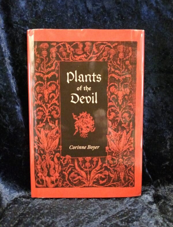 Plants of the Devil - Corinne Boyer (Three Hands Press)