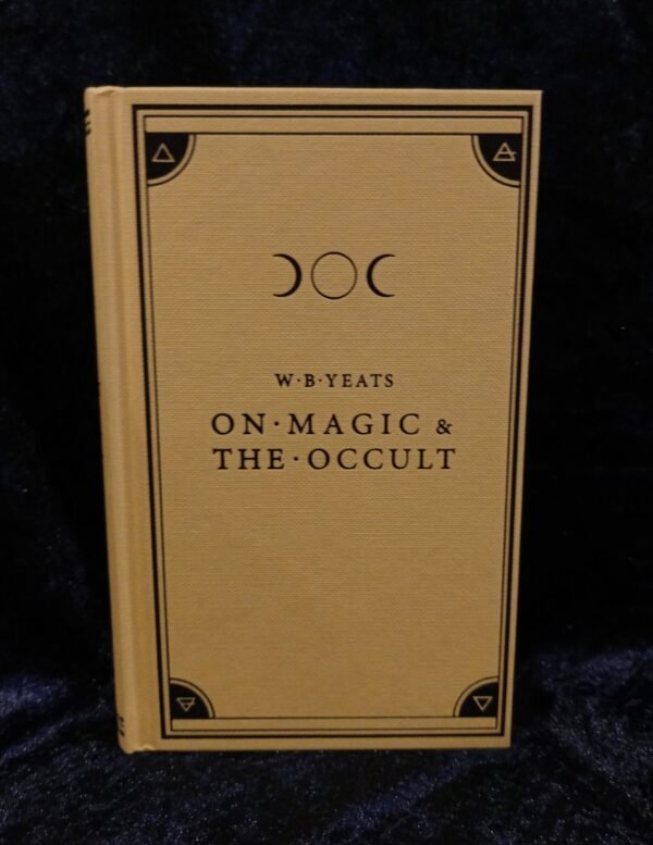 On Magic & The Occult, 2nd edition - W. B. Yeats (Black Letter Press)