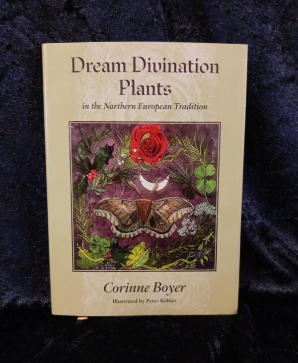 Dream Divination Plants - Corinne Boyer (Three Hands Press)