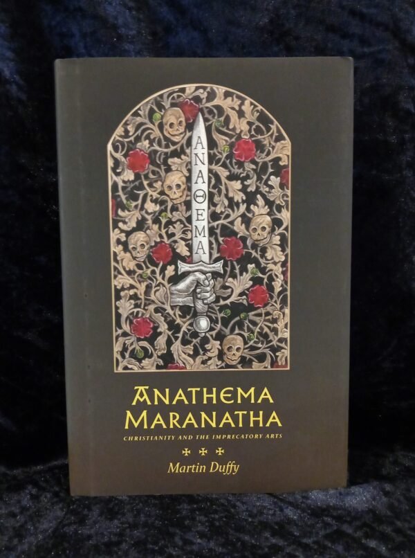 Anathema Maranatha - Martin Duffy (Three Hands Press)