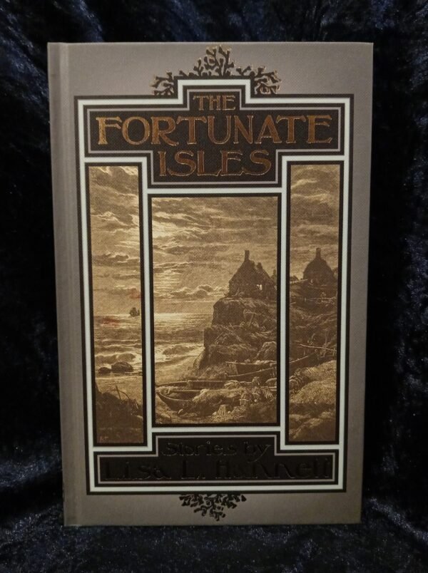 The Fortunate Isles - Lisa L. Hannett (Egaeus Press)