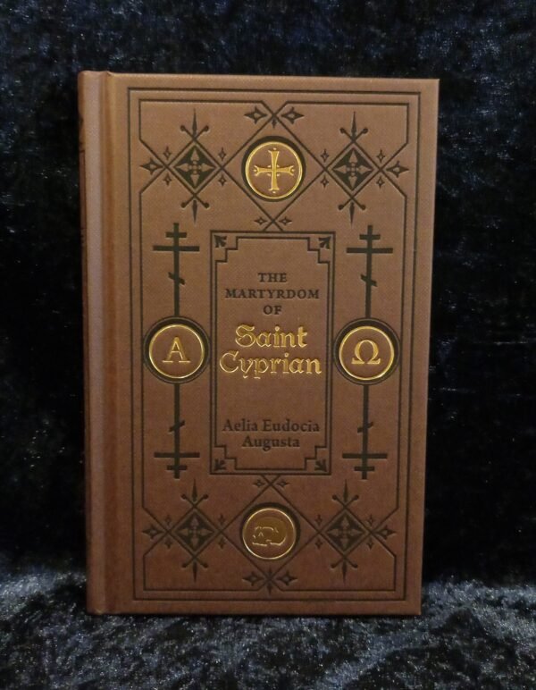 Aelia Eudocia Augusta: The Martyrdom of St Cyprian (Black Letter Press)