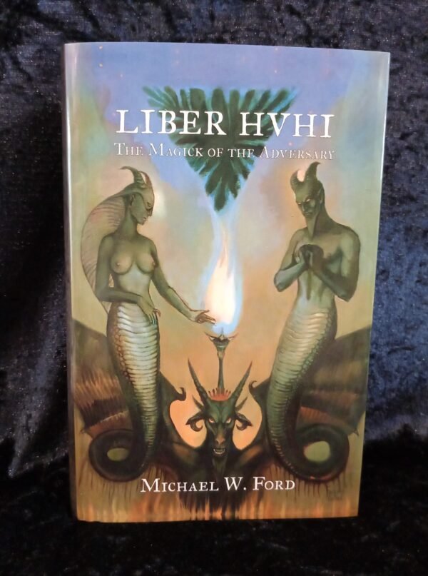 Liber HVHI: The Magick of the Adversary – Michael W. Ford (Manus Sinistra)