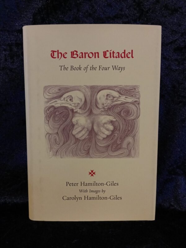 The Baron Citadel : The Book of the Four Ways - Peter Hamilton-Giles (Three Hands Press)