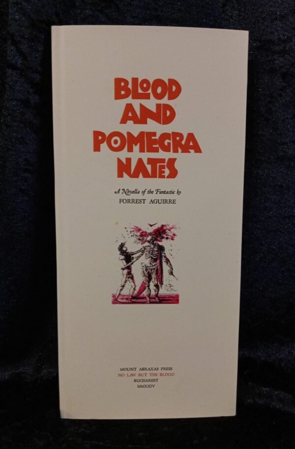 Blood And Pomegranates - Forrest Aguirre (Mount Abraxas Press)