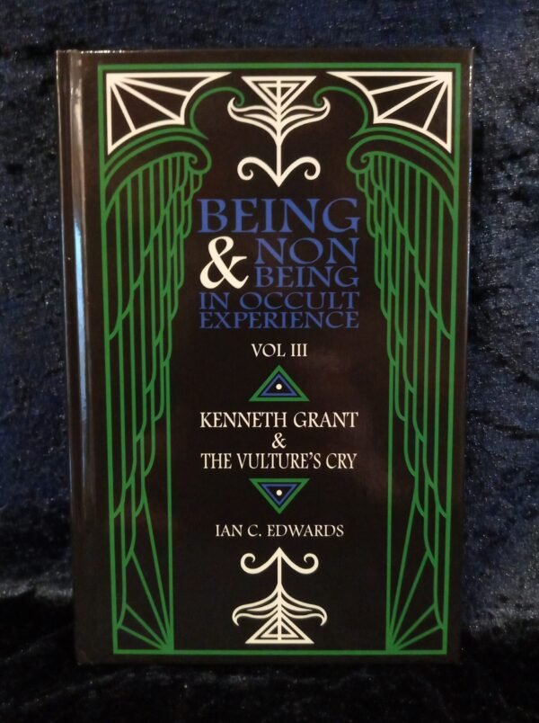 Being & Non-Being in Occult Experience: Volume 3 - Ian C. Edwards (Atramentous Press)