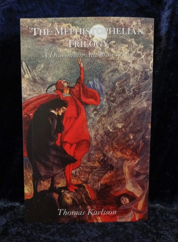The Mephistophelian Trilogy: A Draconian Autobiography (Soft Cover Edition) – Thomas Karlsson (Manus Sinistra)