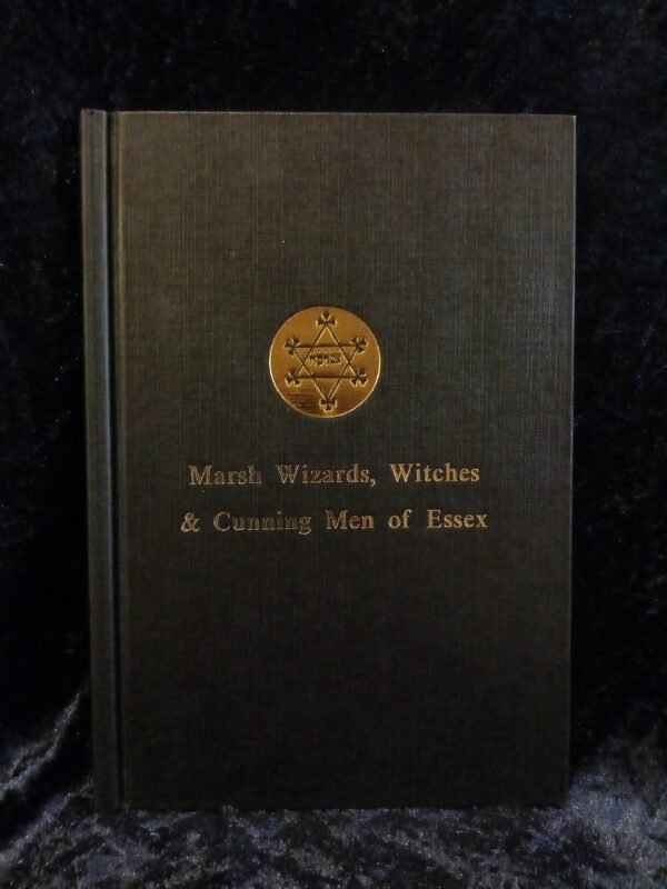 Marsh Wizards, Witches & Cunning Men of Essex  -  Arthur Morrison, Eric Maple (Caduceus Books)