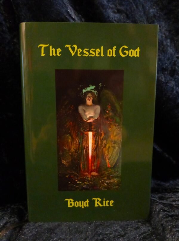 The Vessel of God: The Selected Grail Writings of Boyd Rice - Boyd Rice (Manus Sinastra)