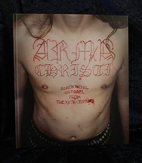 Arma Christi: Black Metal Apparel from the 20th Century - Metastazis (Cult Never Dies)