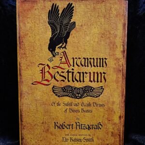 Arcanum Bestiarum - Robert Fitzgerald (Three Hands Press)