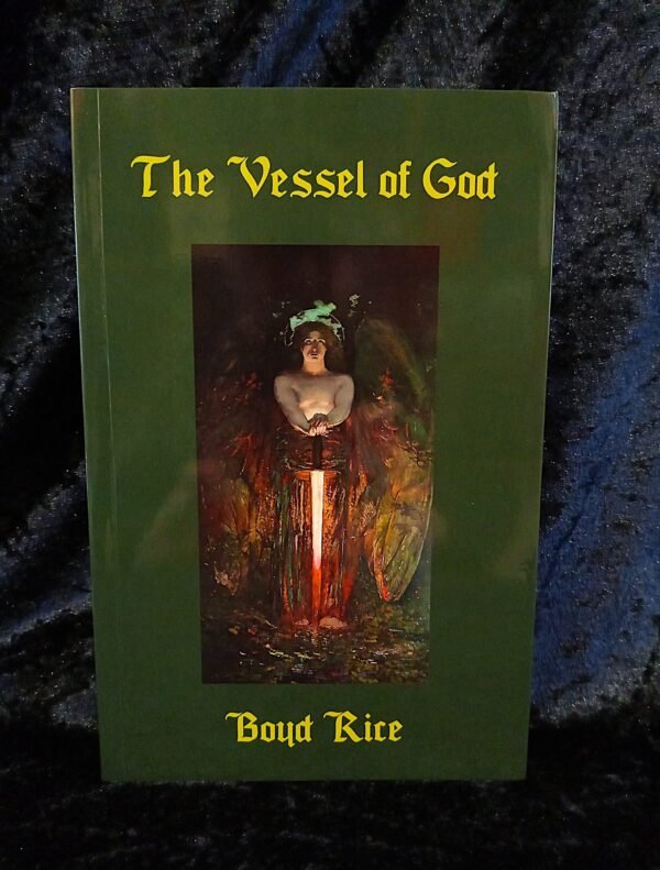The Vessel of God: The Selected Grail Writings of Boyd Rice Softcover – Boyd Rice (Manus Sinastra)