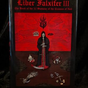 Liber Falxifer iii: The book of 52 Stations of the Crosses of Nod - N.A-A.218 (Ixaxaar)