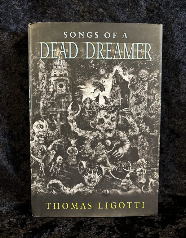 Songs of a Dead Dreamer - Thomas Ligotti (Subterranean Press)