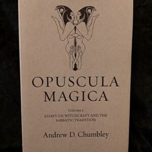 Opuscula Magica Volume One - Andrew D. Chumbley (Three Hands Press)
