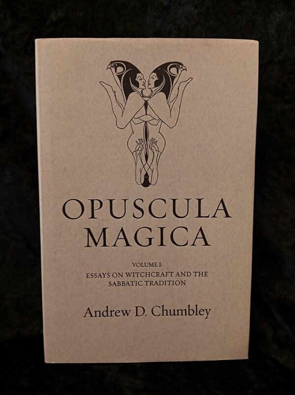 Opuscula Magica Volume One - Andrew D. Chumbley (Three Hands Press)