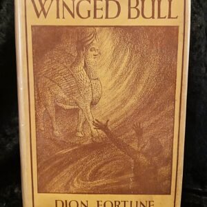 The Winged Bull:1st Edition - Dion Fortune (Williams and Norgate)
