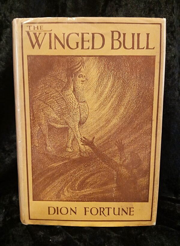 The Winged Bull:1st Edition - Dion Fortune (Williams and Norgate)