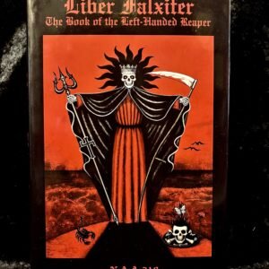 Liber Falxifer: : The Book of the Left Handed Reaper (1st Edition) - N.A-A.218 (Ixaxaar)