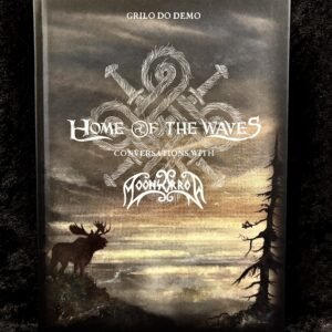 Home of the Waves: Conversations with Moonsorrow - Grilo do Demo (Cult Never Dies)