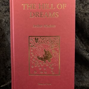 The Hill of Dreams - Arthur Machen (Tartarus Press)