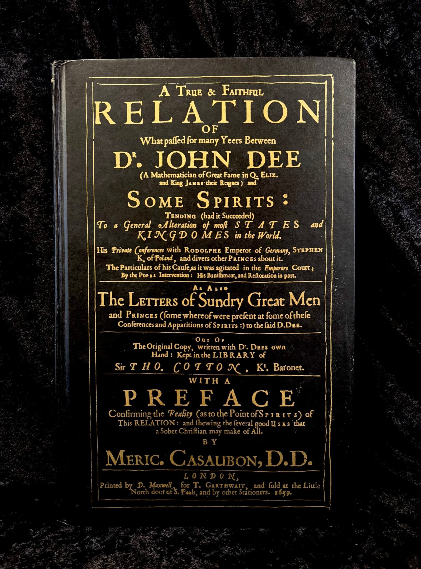 True and Faithful Relation of What Passed for Many Years Between Dr.John Dee and Some Spirits - John Dee (Magickal Childe)