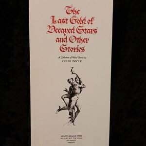 The Last Gold of Decayed Stars and Other Stories - Colin Insole (Mount Abraxas Press)