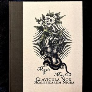 Clavicula Nox Maleficarum Nigra Magic and Mayhem: Hardcover  (Ixaxaar)
