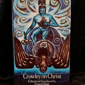 Crowley on Christ - Aleister Crowley (C.W Daniel)