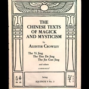 The Chinese Texts of Magick and Mysticism - Aleister Crowley (Thelema Publishing Company)