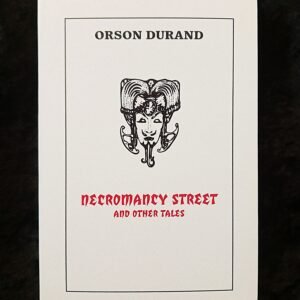 Necromancy Street - Orson Durand (Occult Press)