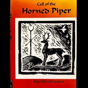 Call of the Horned Piper - Nigel Aldcroft Jackson (Capall Bann)