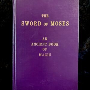 The Sword of Moses - translated Dr. Moses Gaster (Weiser)