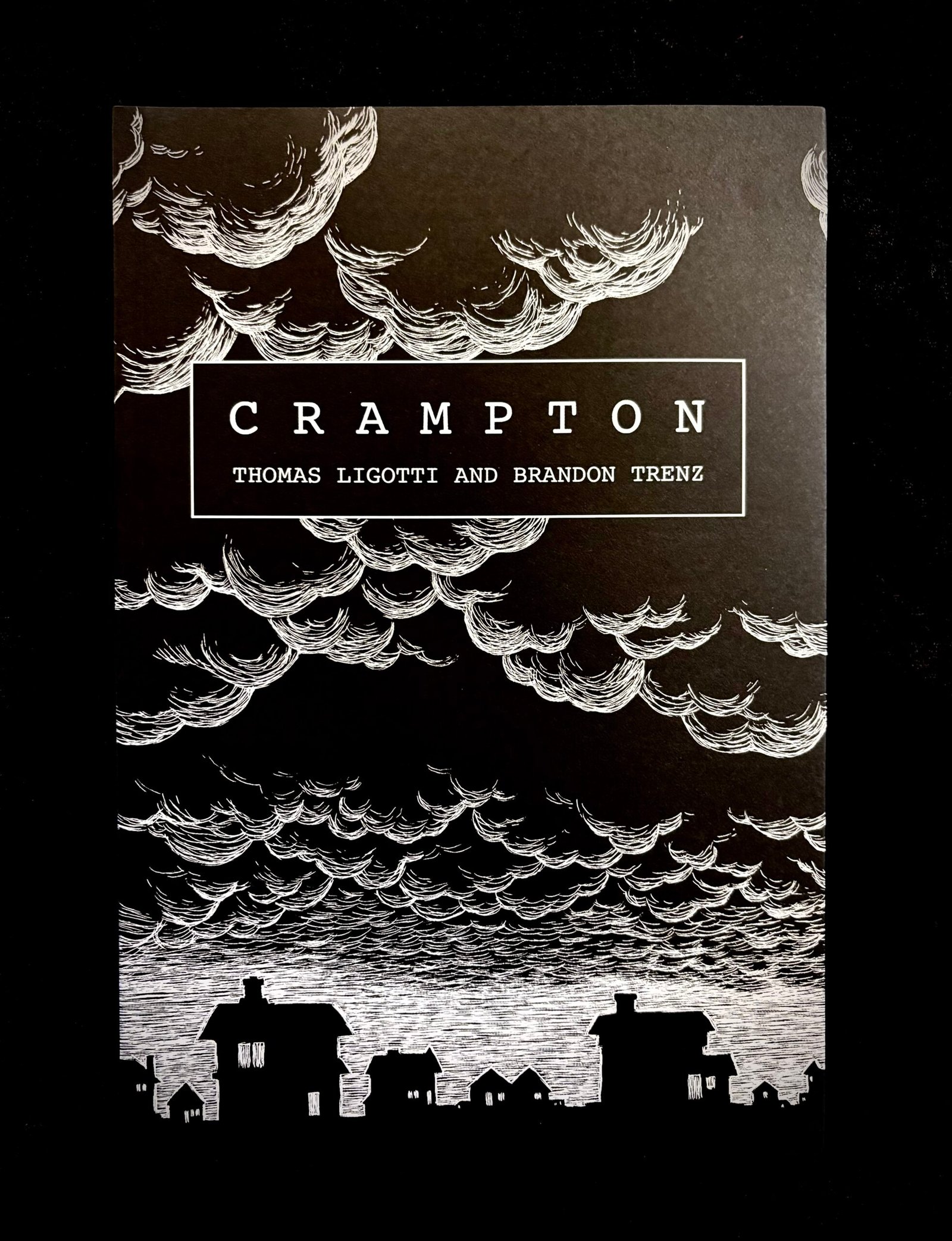 Crampton - Thomas Ligotti and Brandon Trenz (Chiroptera Press)